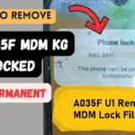 SM-A035F U1 KNOX Lock Remove File | SM-A035F U1 Remove MDM Lock File |