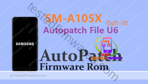 SM-A105X U6 OS10-11 AutoPatch Firmware