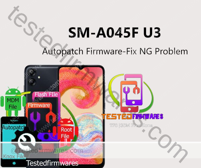 SM-A045F U3 Autopatch Firmware