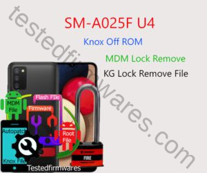 SM-A025F U4 Knox Off ROM