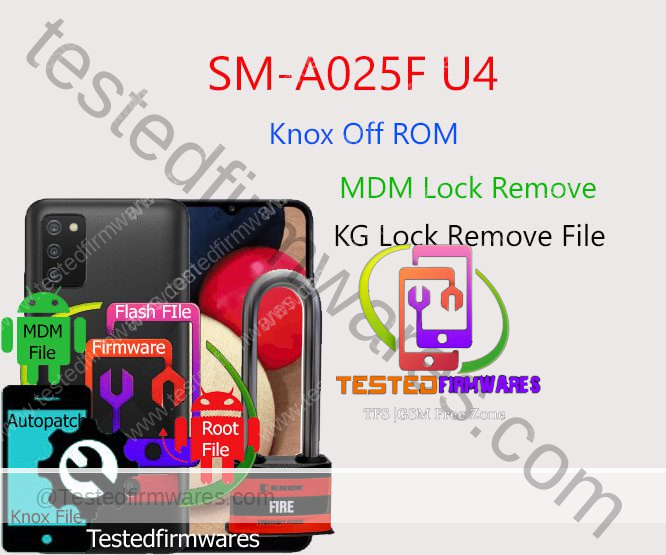 SM-A025F U4 Knox Off ROM