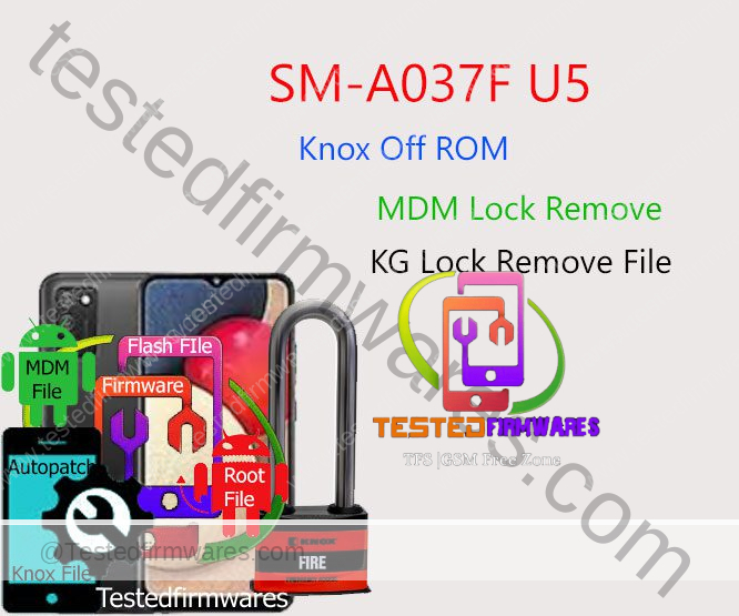 SM-A037F U5 Knox Off ROM
