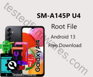 SM-A145P U4 Root File Os13