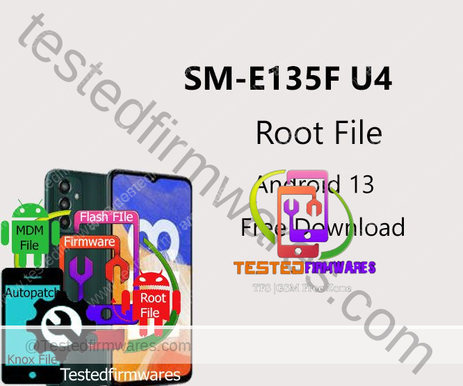 SM-E135F U4 Root File Os13