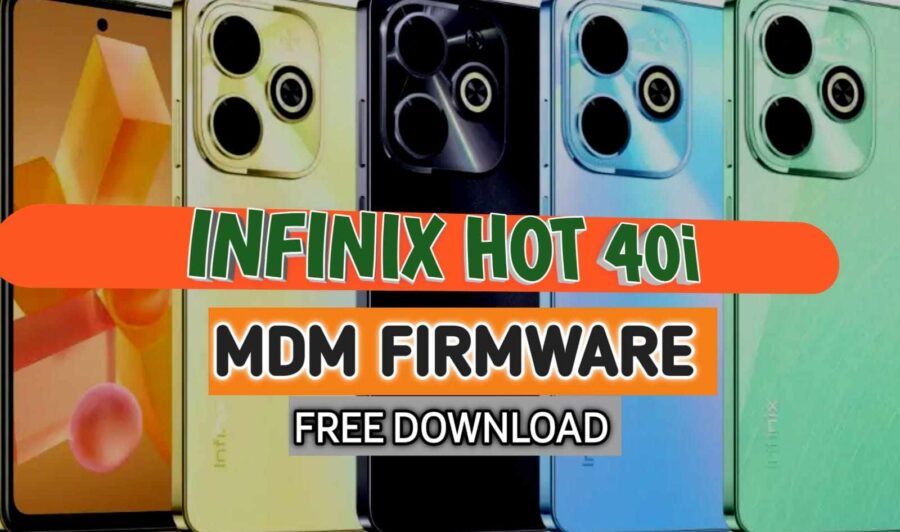 Infinix Hot 40i MDM Remove Firmware